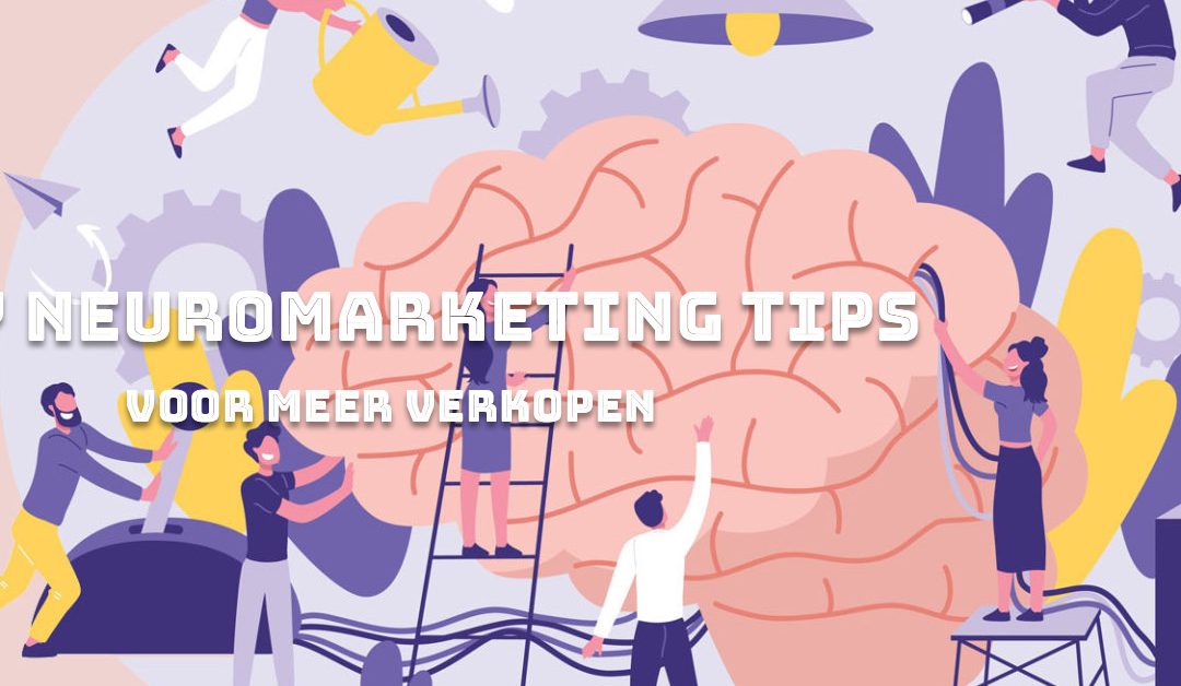 7 neuromarketing tips voor meer verkopen